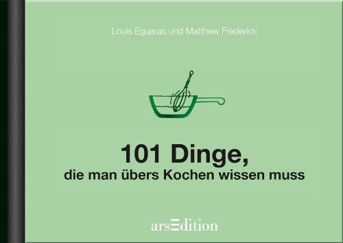 101 Dinge, die man übers Kochen wissen muss