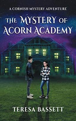 The Mystery of Acorn Academy (Cornish Mystery Adventures, Band 1)