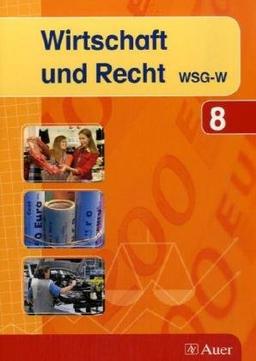 Wirtschaft und Recht: Band 1. Jahrgangsstufe 8 des wirtschaftswissenschaftlichen Gymnasiums