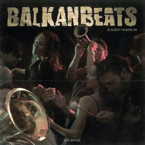 Balkan Beats-a Night in Berlin