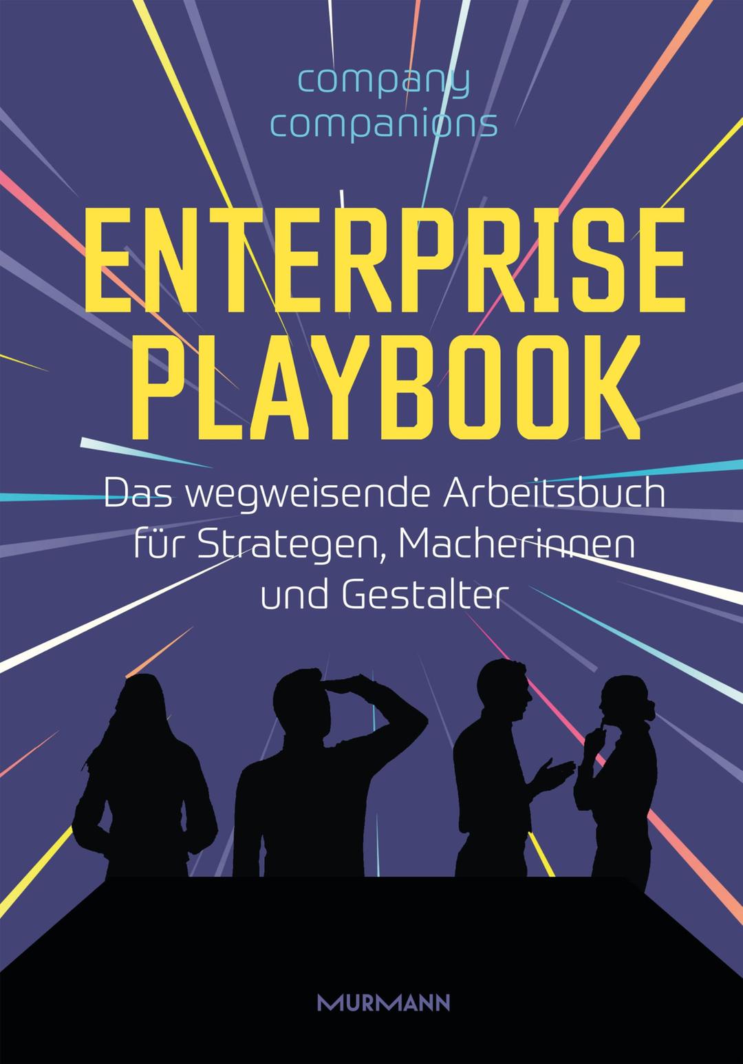 Enterprise Playbook: Das dynamische Arbeitsbuch für Strategen, Macherinnen und Gestalter