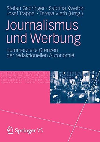 Journalismus und Werbung: Kommerzielle Grenzen der Redaktionellen Autonomie