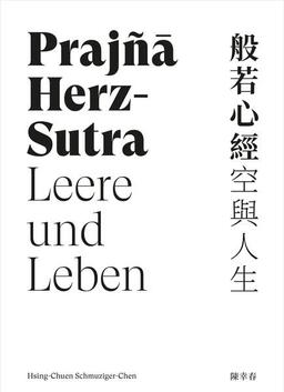 Prajñā Herz-Sutra - Leere und Leben