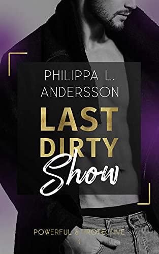 Last Dirty Show (Powerful & Protective -Band 1)