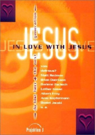 In love with Jesus. Du bist Herr - The next generation.