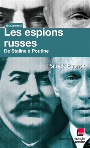 Les espions russes de Staline à Poutine : les dossiers secrets de monsieur X