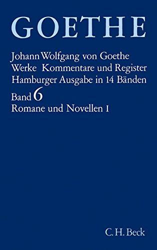 Goethe. Werke: Werke, 14 Bde. (Hamburger Ausg.), Bd.6, Romane und Novellen