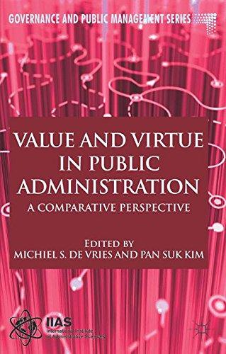 Value and Virtue in Public Administration: A Comparative Perspective (Governance and Public Management)