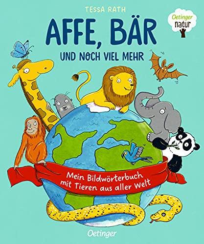 Affe, Bär und noch viel mehr. Mein Bildwörterbuch mit Tieren aus aller Welt: Nachhaltig hergestelltes Öko-Pappbilderbuch für die Kleinsten