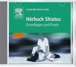 Hörbuch Shiatsu: Grundlagen und Praxis