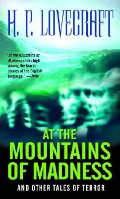 At the Mountains of Madness: And Other Tales of Terror