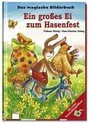 Ein großes Ei zum Hasenfest. Das magische Bilderbuch