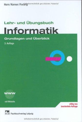 Lehr- und Übungsbuch Informatik 1. Grundlagen und Überblick