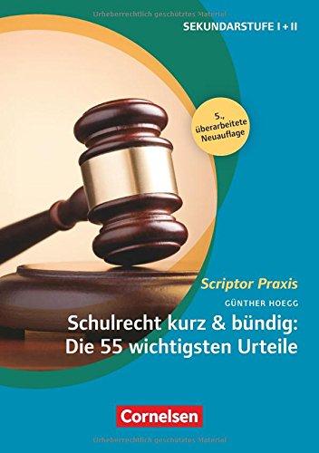 Scriptor Praxis / Schulrecht kurz & bündig: Die 55 wichtigsten Urteile: Buch