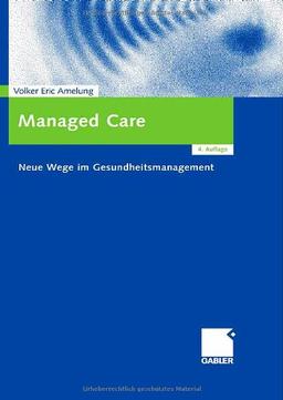 Managed Care: Neue Wege im Gesundheitsmanagement