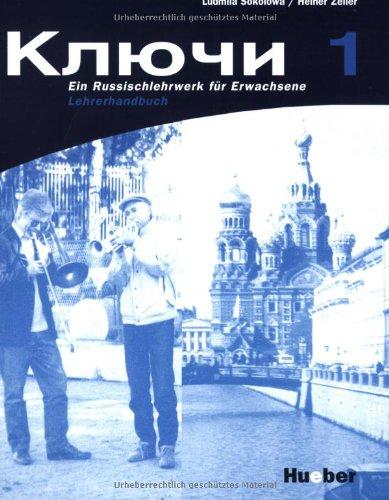 Kljutschi 1: Ein Russischlehrwerk für Erwachsene. Lehrerhandbuch