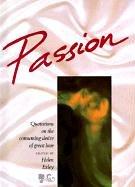 Passion: Quotations on the Consuming Desire of Great Love (Assorted Love Themes)