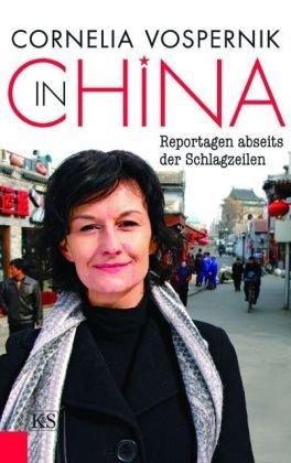 In China: Reportagen abseits der Schlagzeilen