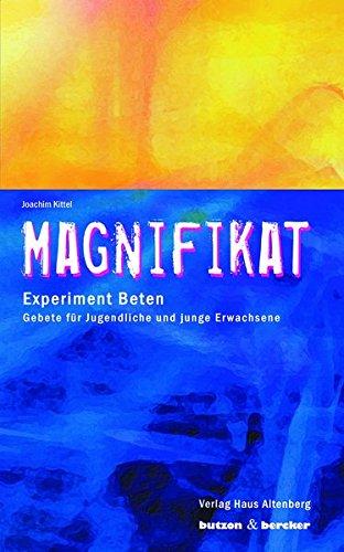 Magnifikat - Experiment Beten: Gebete für Jugendliche und junge Erwachsene