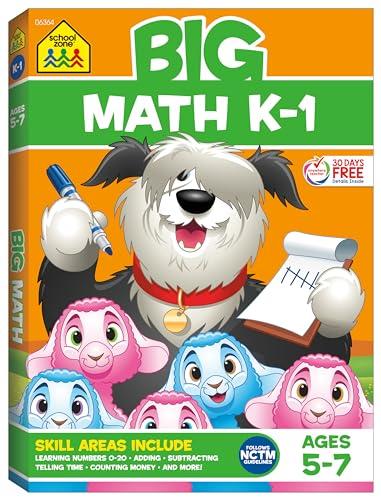 School Zone - Big Math K-1 Workbook - Ages 5 to 6, Kindergarten, 1st Grade, Numbers 0-20, Addition, Subtraction, Shapes & Patterns, Graphing, Time, Money, and More (School Zone Big Workbook Series)