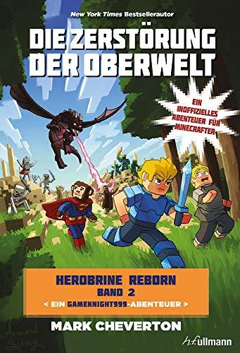 Die Zerstörung der Oberwelt: Herobrine Reborn Bd. 2