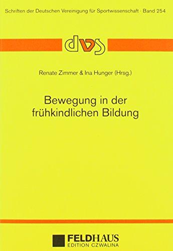 Bewegung in der frühkindlichen Bildung (Schriften der Deutschen Vereinigung für Sportwissenschaft)