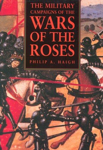 The Military Campaigns of the Wars of the Roses