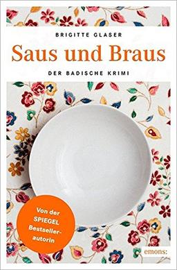 Saus und Braus: Der Badische Krimi (Katharina Schweitzer)