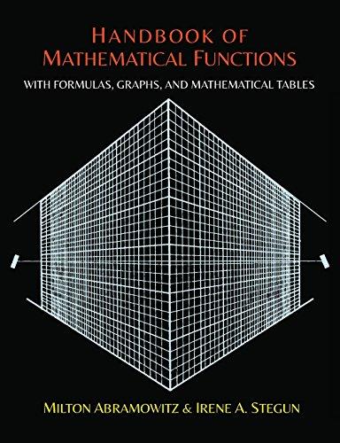 Handbook of Mathematical Functions with Formulas, Graphs, and Mathematical Tables