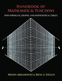 Handbook of Mathematical Functions with Formulas, Graphs, and Mathematical Tables