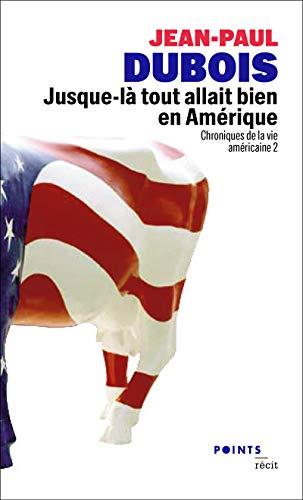 Chroniques de la vie américaine. Vol. 2. Jusque-là tout allait bien en Amérique