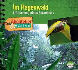 Abenteuer & Wissen: Im Regenwald: Erforschung eines Paradieses