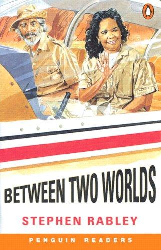 Between Two Worlds (Penguin Readers Easystarts)