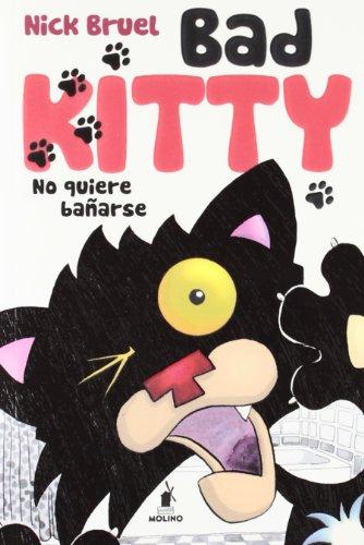 Bad kitty no quiere bañarse (Peques)