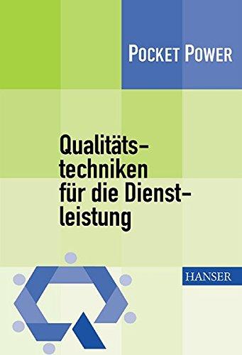 Qualitätstechniken für die Dienstleistung: Die D 7