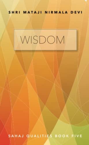 Wisdom: Sahaj Qualities Book Five