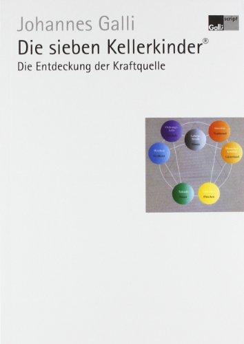 Die sieben Kellerkinder 01: Die Entdeckung der Kraftquelle