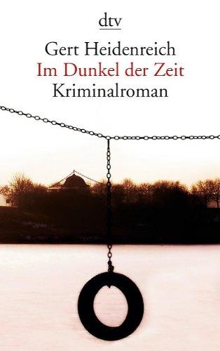 Im Dunkel der Zeit: Kriminalroman