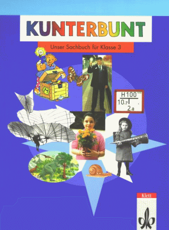 Kunterbunt, Unser Sachbuch, neue Rechtschreibung, Klasse 3