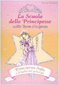 Principessa Sofia e il ballo del principe. La scuola delle principesse nella Torre d'Argento