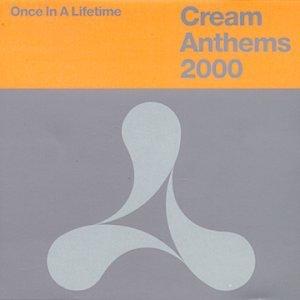 Cream Anthems 2000