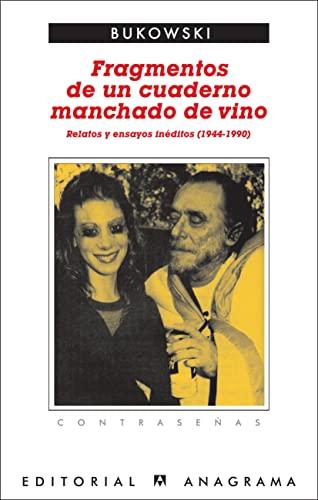 Fragmentos de un cuaderno manchado de vino : relatos y ensayos inéditos (1944 - 1990): Relatos y ensayos inéditos (1944-1990). Ed. David Stephen Calonne (Contraseñas, Band 197)