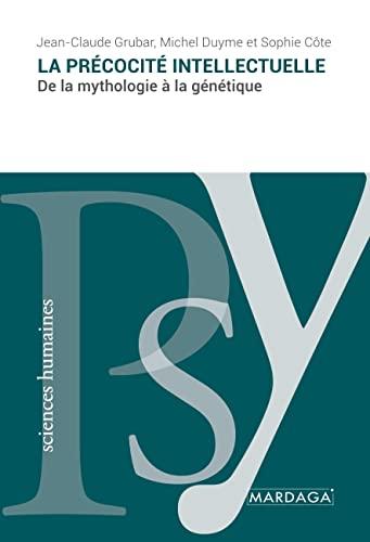 La précocité intellectuelle : De la mythologie à la génétique