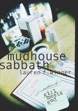 Mudhouse Sabbath: Eight Things Christians Can Learn from Jews