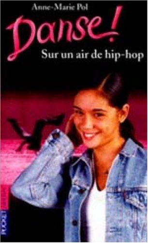 Danse !. Vol. 4. Sur un air de hip-hop