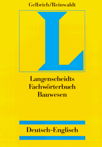 Fachwörterbuch Bauwesen, Deutsch-Englisch