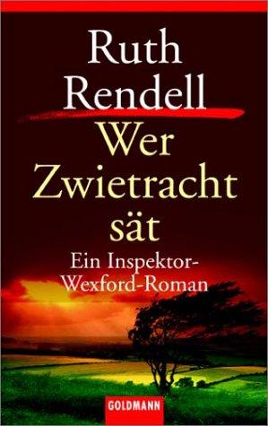 Wer Zwietracht sät. Ein Inspektor-Wexford-Roman