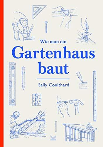 Wie man ein Gartenhaus baut