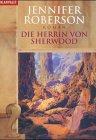 Die Herrin von Sherwood: Die geliehene Zeit (Goldmann Aktionen)