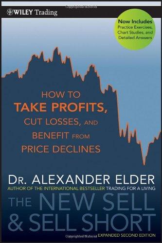 The New Sell and Sell Short: How To Take Profits, Cut Losses, and Benefit From Price Declines (Wiley Trading)